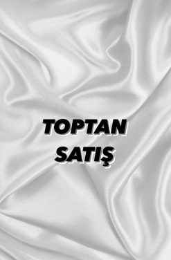 TOPTAN SATIŞ/WHOLESALE